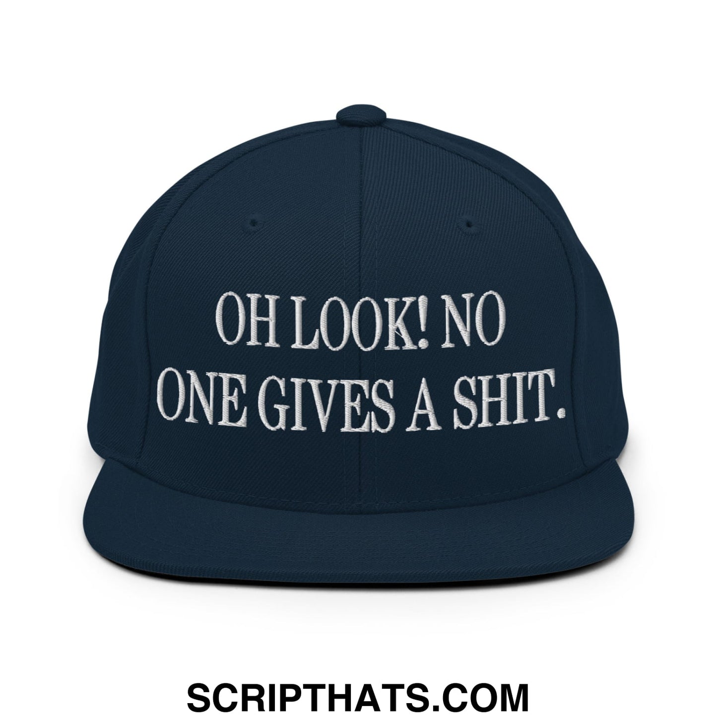 Oh Look! No One Gives A Shit. Embroidered Flat Bill Brim Snapback Hat Dark Navy