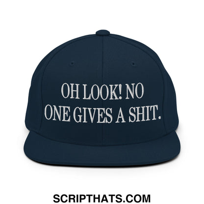 Oh Look! No One Gives A Shit. Embroidered Flat Bill Brim Snapback Hat Dark Navy