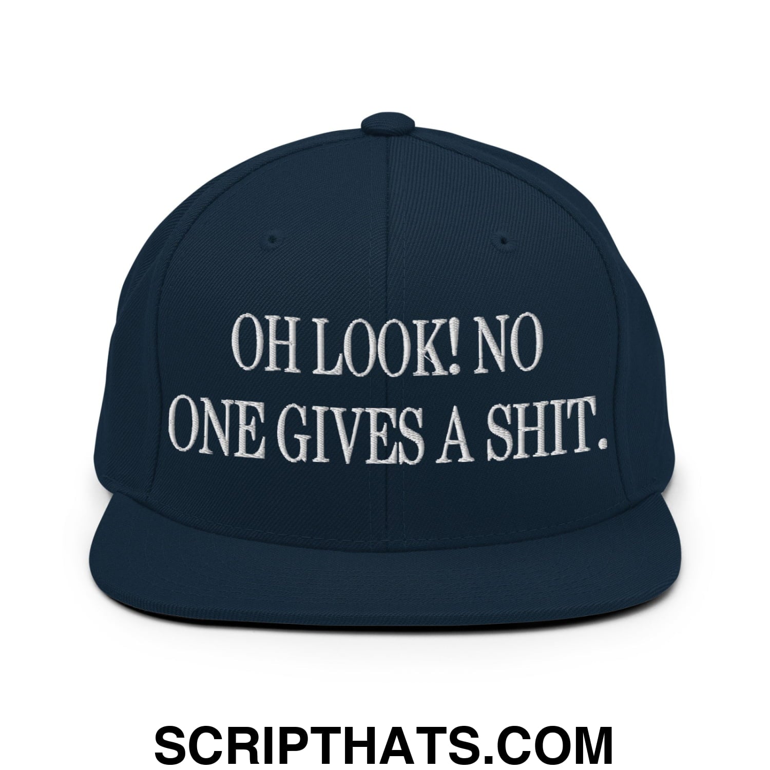 Oh Look! No One Gives A Shit. Embroidered Flat Bill Brim Snapback Hat Dark Navy