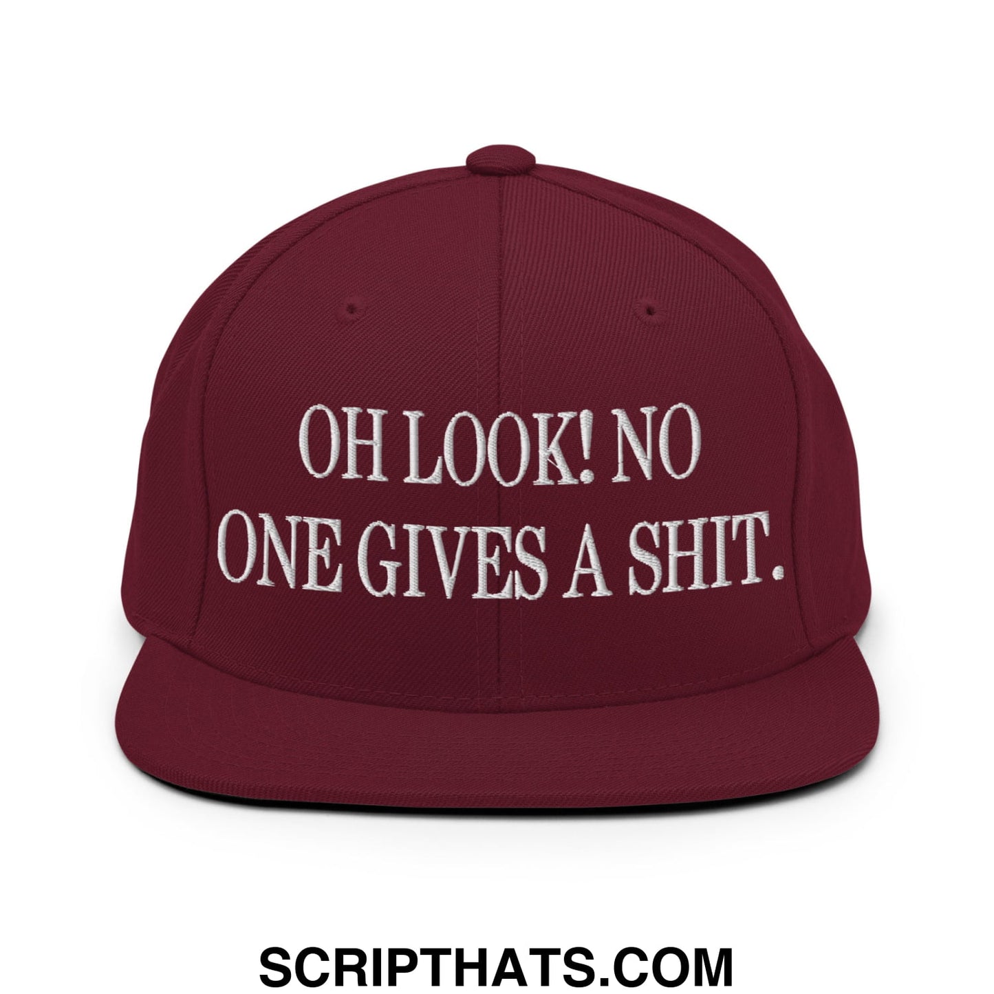 Oh Look! No One Gives A Shit. Embroidered Flat Bill Brim Snapback Hat Maroon