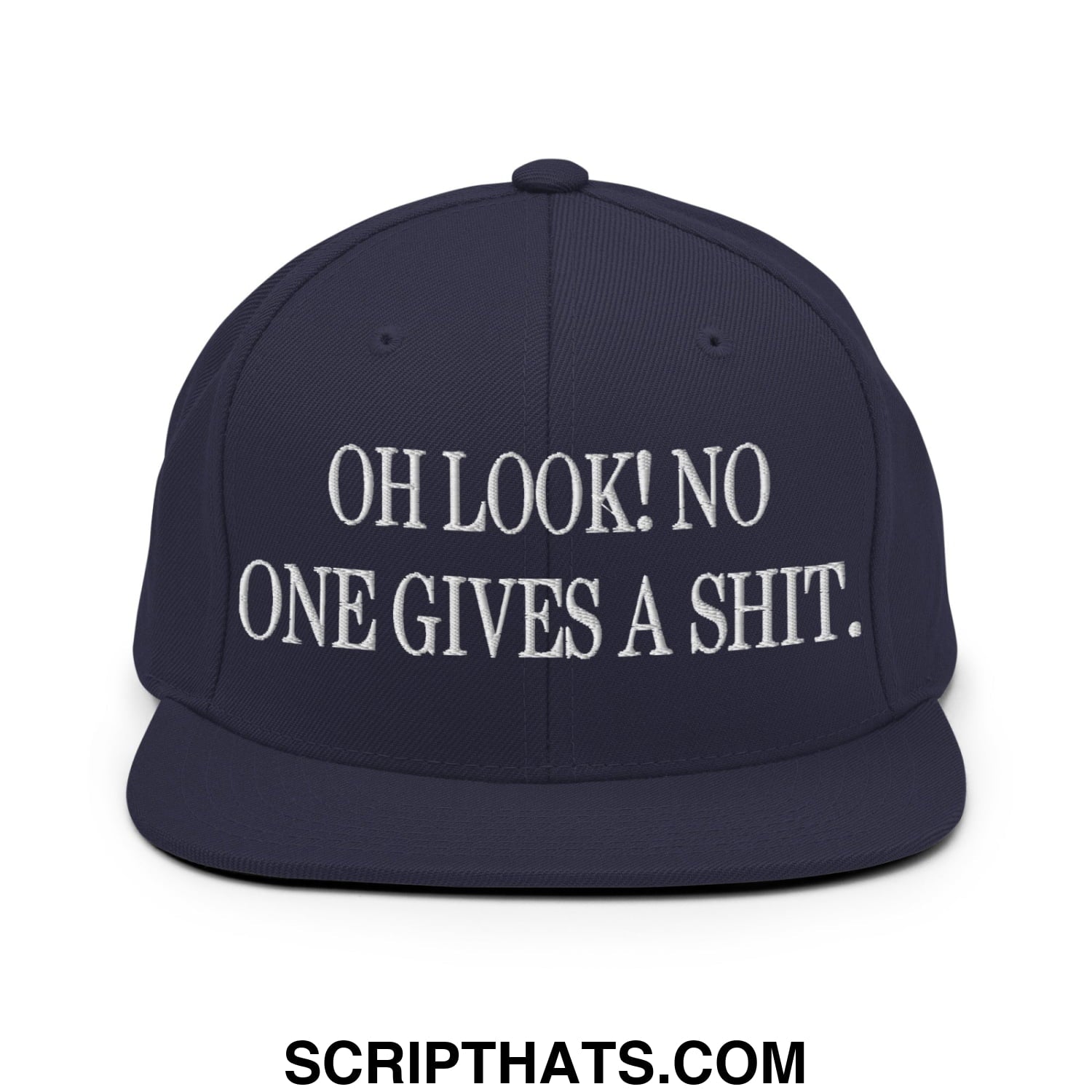 Oh Look! No One Gives A Shit. Embroidered Flat Bill Brim Snapback Hat Navy