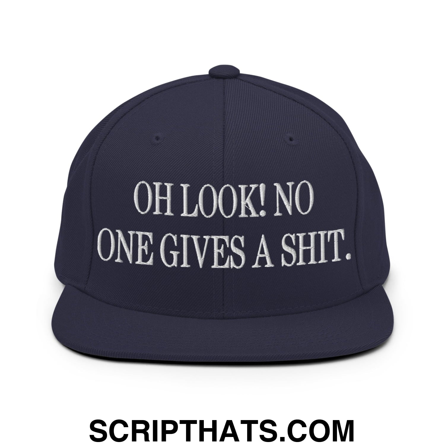 Oh Look! No One Gives A Shit. Embroidered Flat Bill Brim Snapback Hat Navy