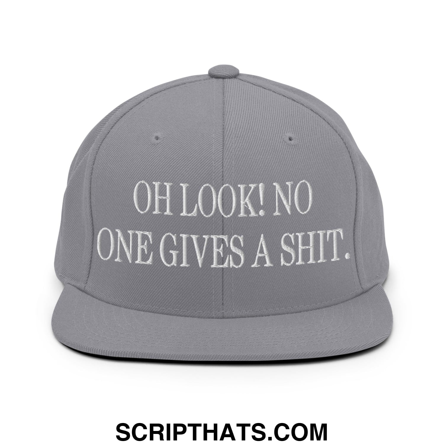 Oh Look! No One Gives A Shit. Embroidered Flat Bill Brim Snapback Hat Silver