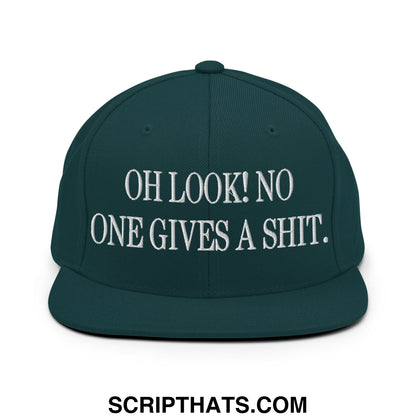Oh Look! No One Gives A Shit. Embroidered Flat Bill Brim Snapback Hat Spruce
