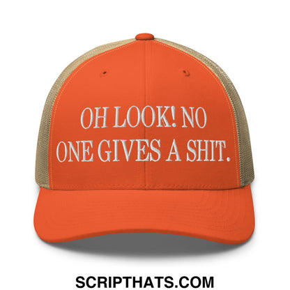 Oh Look! No One Gives A Shit. Embroidered Mesh Trucker Hat Rustic Orange Khaki