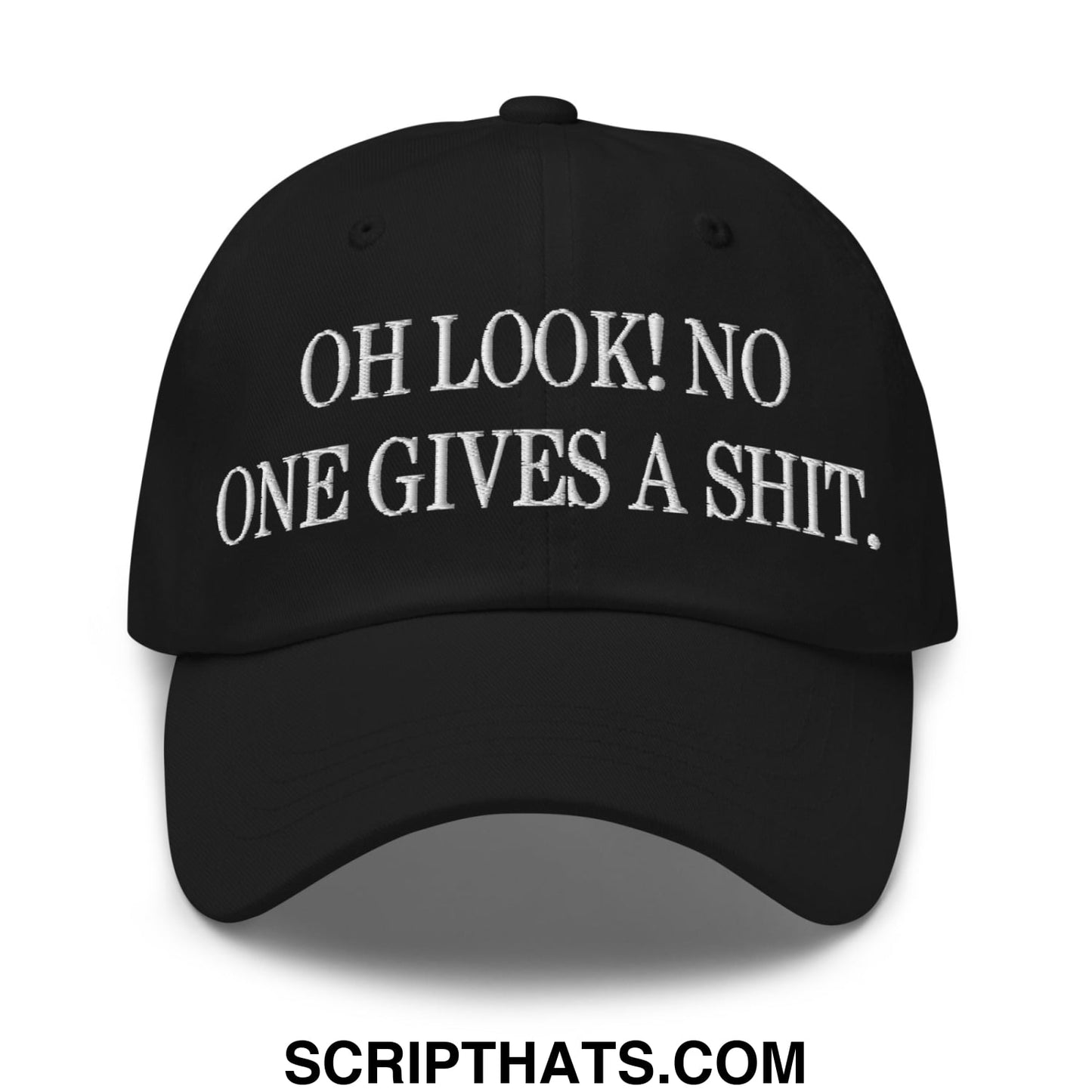 Oh Look! No One Gives A Shit. Embroidered Unstructured Dad Hat Black