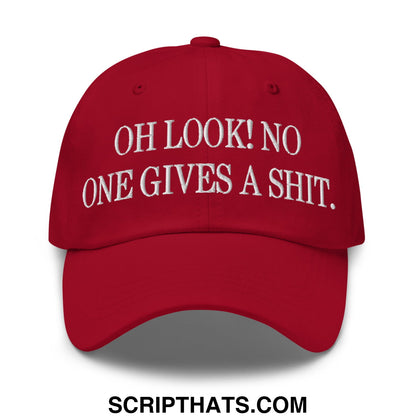 Oh Look! No One Gives A Shit. Embroidered Unstructured Dad Hat Cranberry