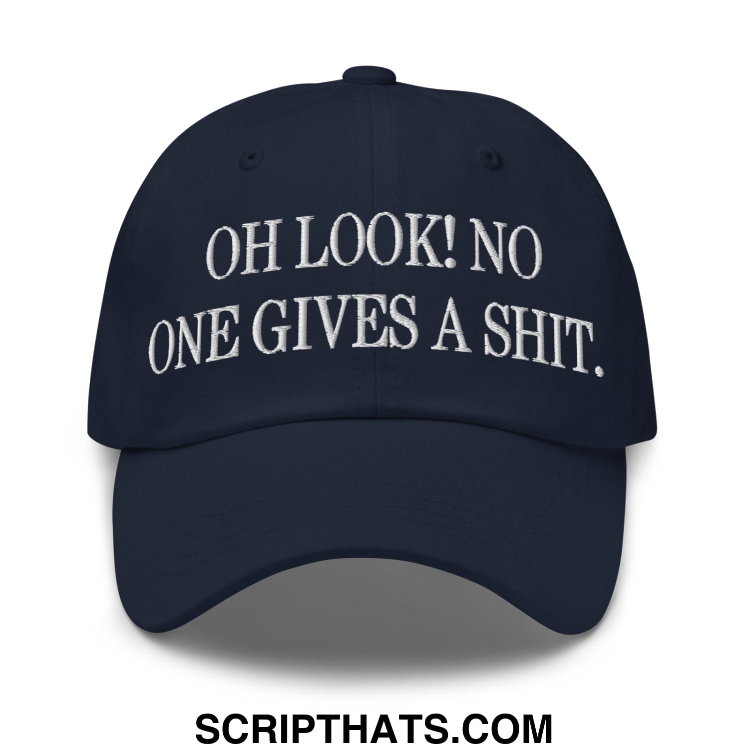 Oh Look! No One Gives A Shit. Embroidered Unstructured Dad Hat Navy