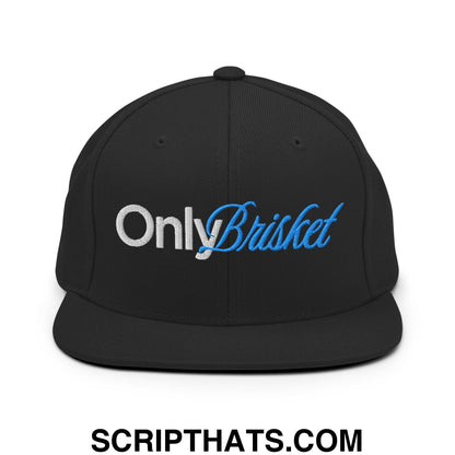 Only Brisket Embroidered Flat Bill Brim Snapback Hat Black