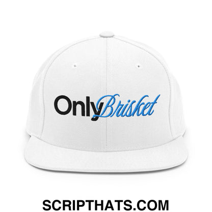 Only Brisket Embroidered Flat Bill Brim Snapback Hat White