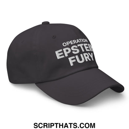 Operation Epstein Fury Embroidered Unstructured Dad Hat Dark Grey