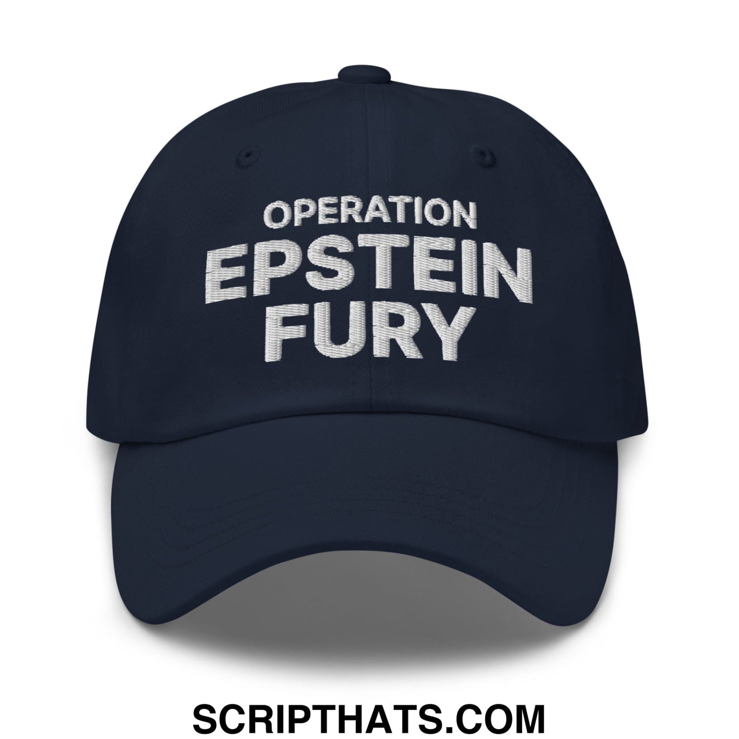 Operation Epstein Fury Embroidered Unstructured Dad Hat Navy