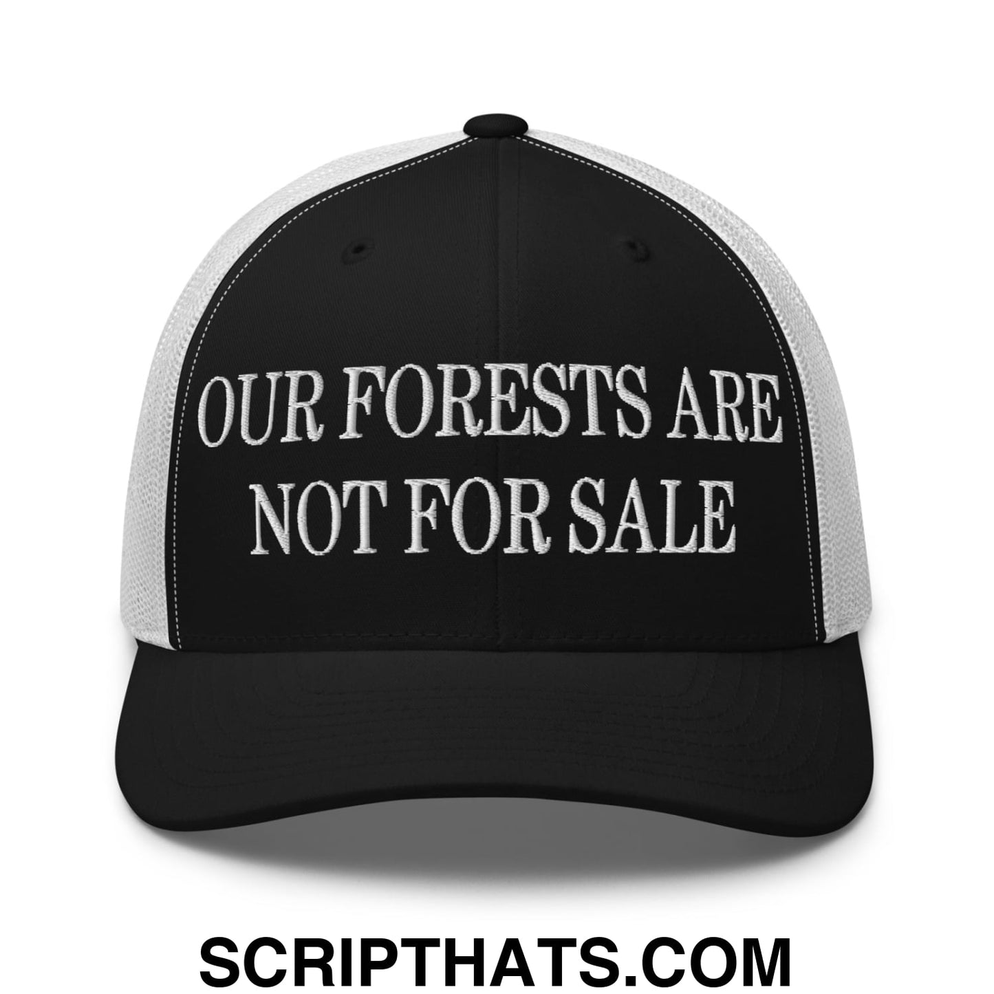 Our Forests Are Not For Sale Embroidered Classic Mesh Trucker Hat Black White
