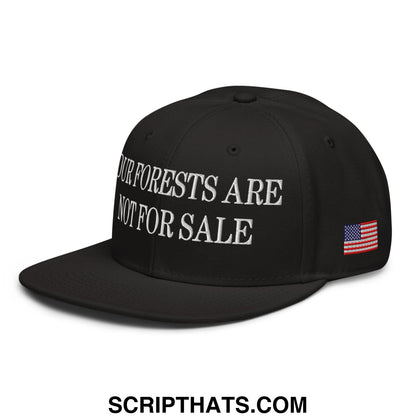 Our Forests Are Not For Sale USFS US Flag Embroidered Flat Bill Snapback Hat Black