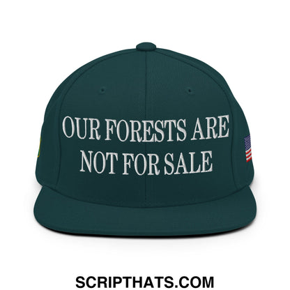 Our Forests Are Not For Sale USFS US Flag Embroidered Flat Brim Snapback Hat Spruce