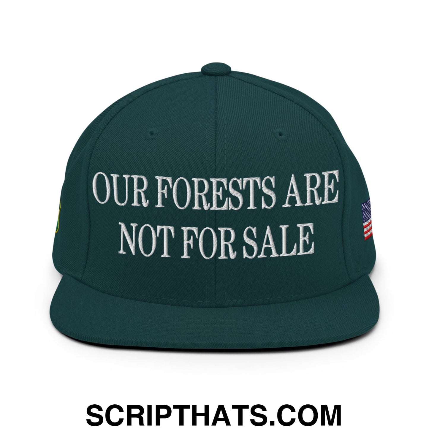 Our Forests Are Not For Sale USFS US Flag Embroidered Flat Brim Snapback Hat Spruce