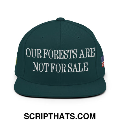 Our Forests Are Not For Sale USFS US Flag Embroidered Flat Brim Snapback Hat Spruce