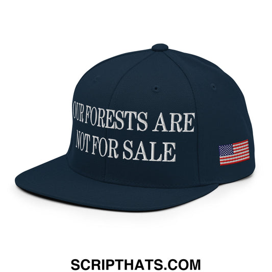 Our Forests Are Not For Sale USFS US Flag Embroidered Flat Brim Snapback Hat Dark Navy