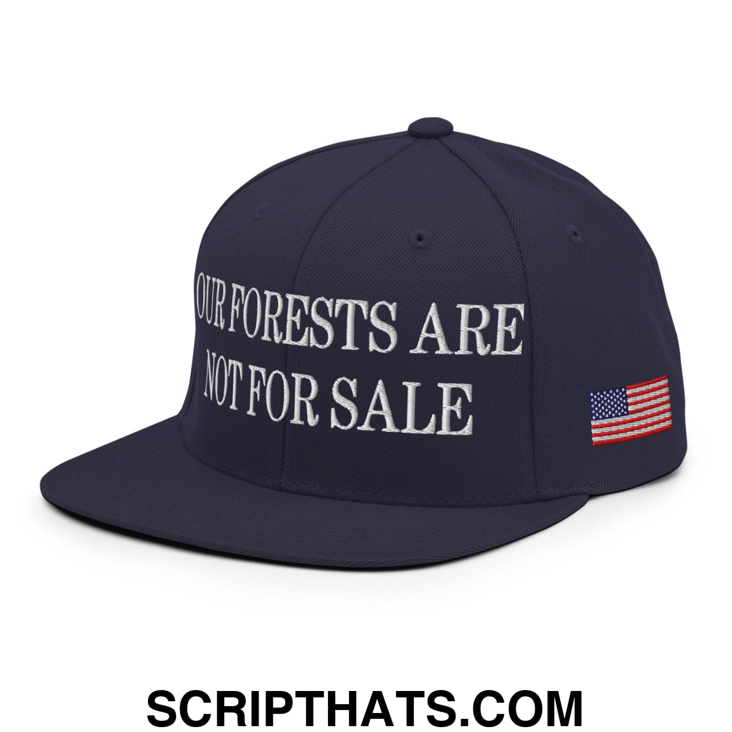 Our Forests Are Not For Sale USFS US Flag Embroidered Flat Brim Snapback Hat Navy