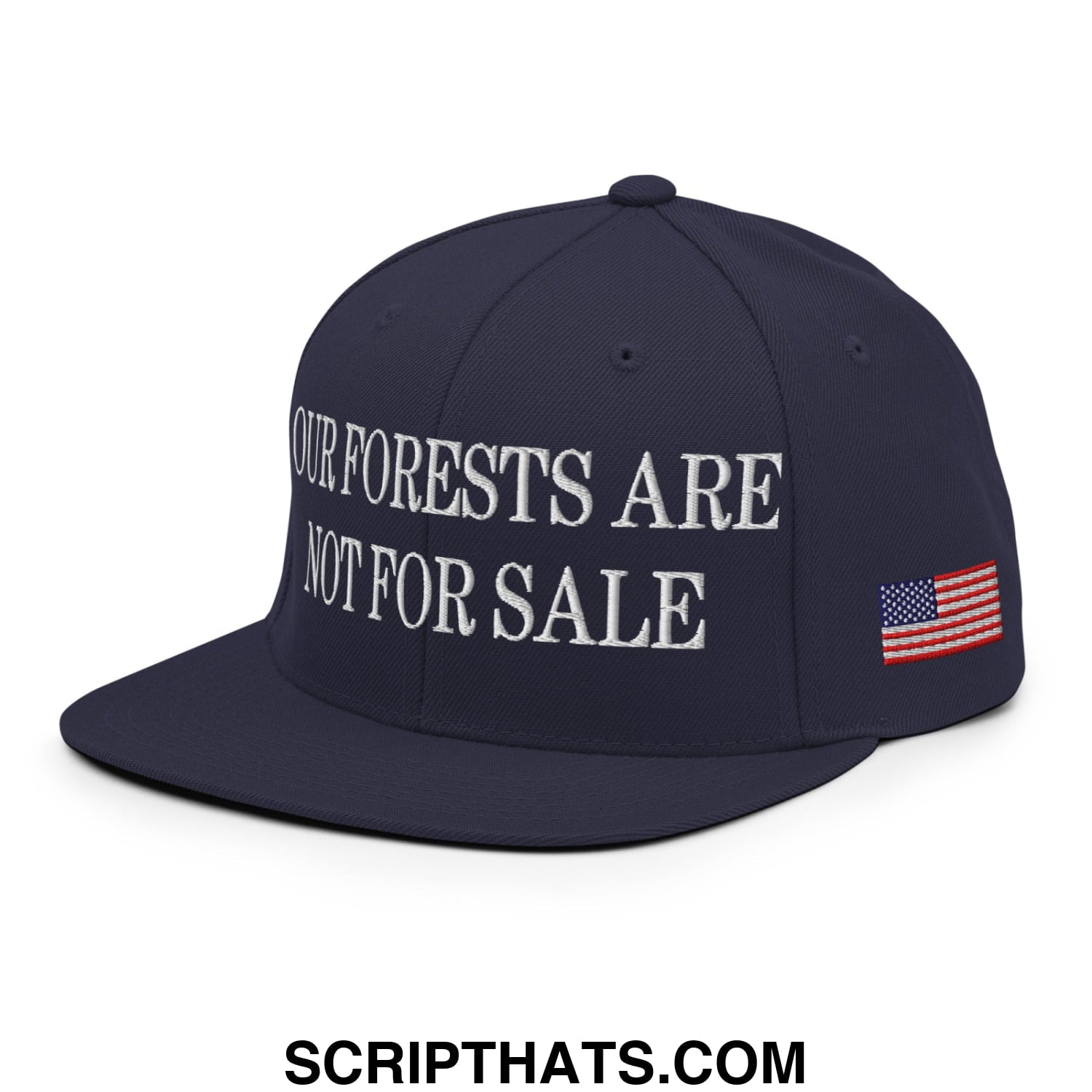 Our Forests Are Not For Sale USFS US Flag Embroidered Flat Brim Snapback Hat Navy