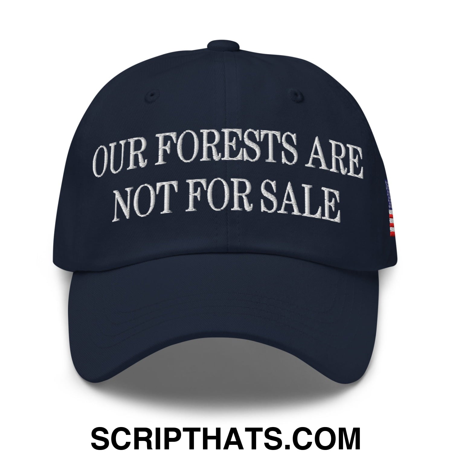 Our Forests Are Not For Sale USFS US Flag Embroidered Unstructured Dad Hat Navy