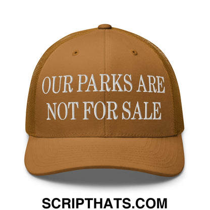 Our Parks Are Not For Sale Embroidered Classic Mesh Trucker Hat Caramel