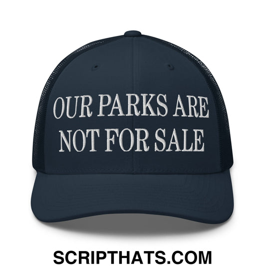 Our Parks Are Not For Sale Embroidered Classic Mesh Trucker Hat Navy