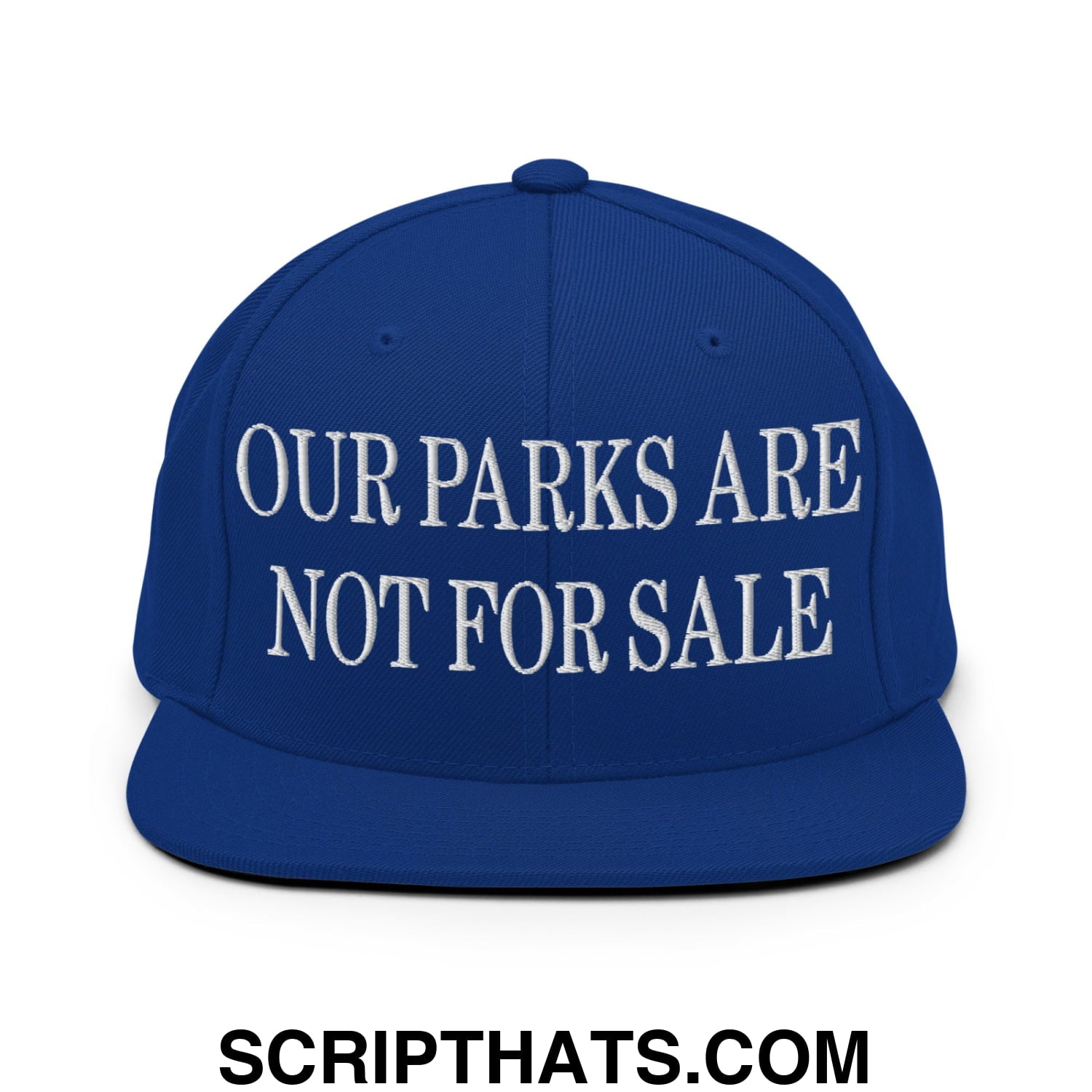 Our Parks Are Not For Sale Embroidered Flat Bill Snapback Hat Royal Blue