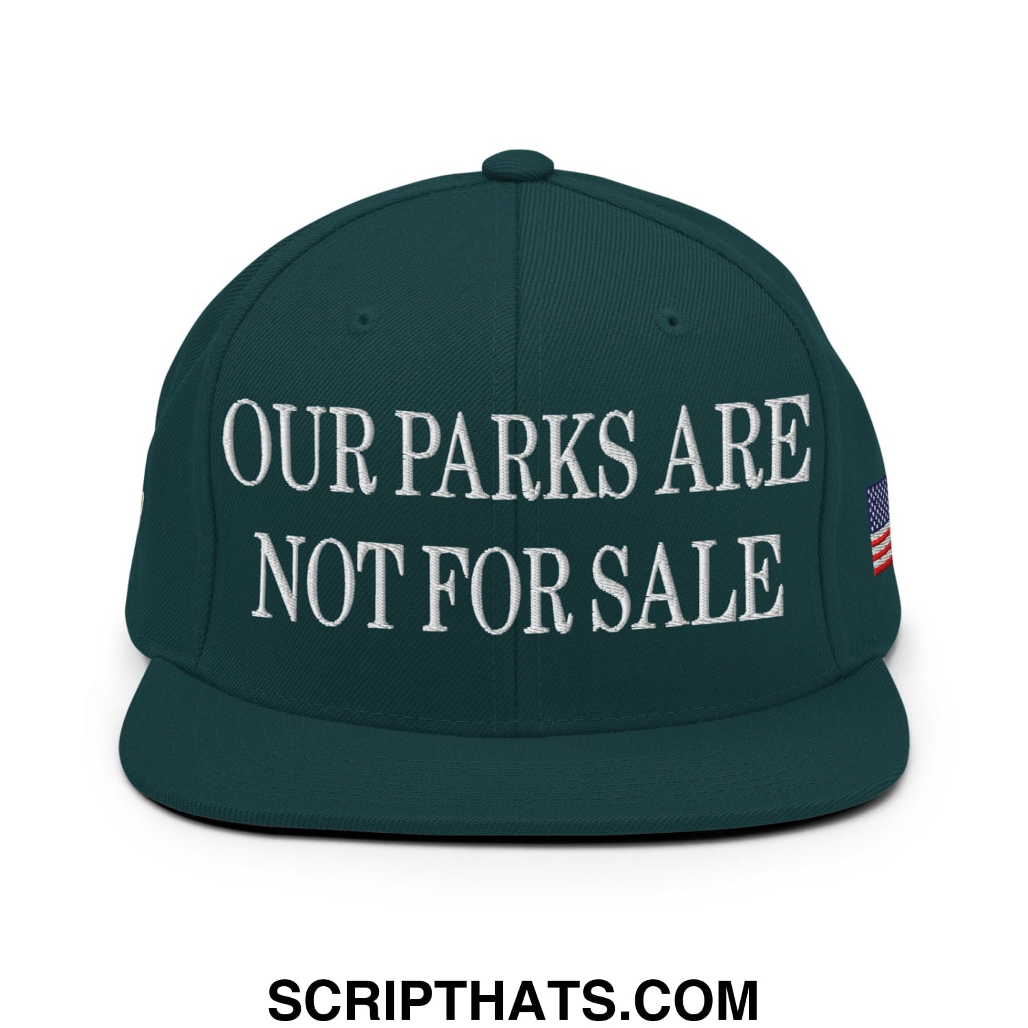 Our Parks Are Not For Sale NPS US Flag Embroidered Flat Brim Snapback Hat Spruce
