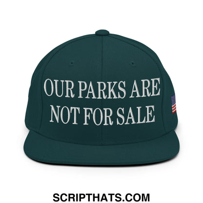 Our Parks Are Not For Sale NPS US Flag Embroidered Flat Brim Snapback Hat Spruce