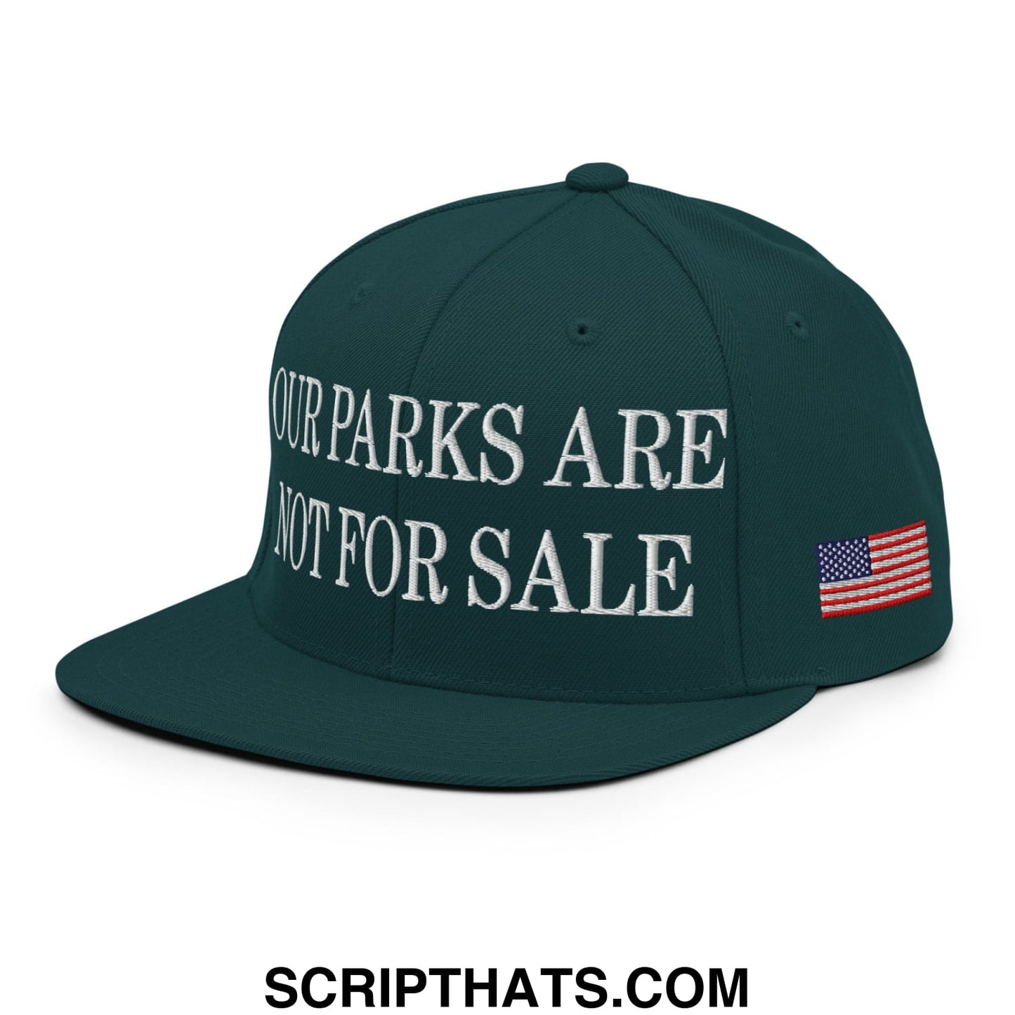 Our Parks Are Not For Sale NPS US Flag Embroidered Flat Brim Snapback Hat Spruce