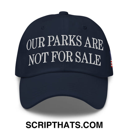 Our Parks Are Not For Sale NPS US Flag Embroidered Unstructured Dad Hat Navy