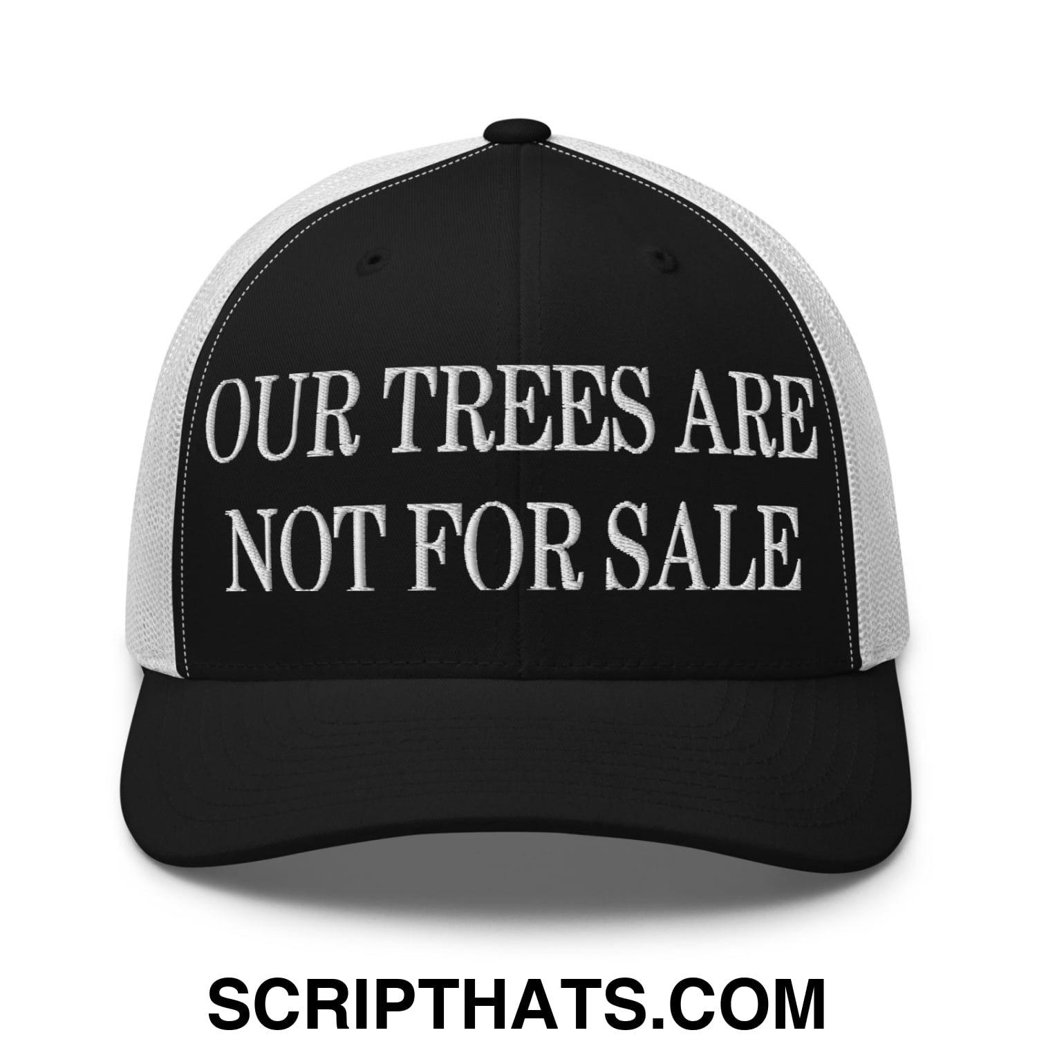 Our Trees Are Not For Sale Embroidered Classic Mesh Trucker Hat Black White