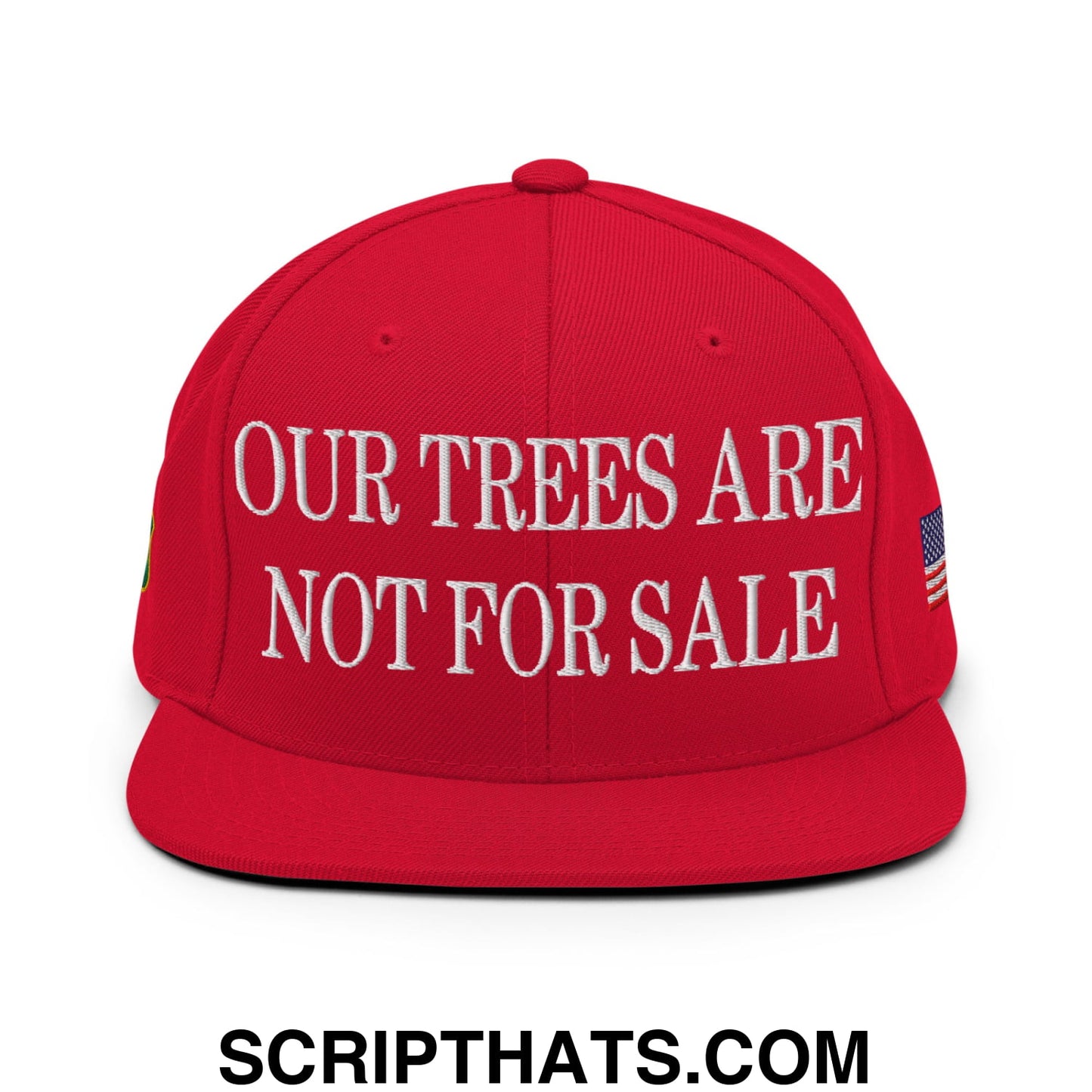 Our Trees Are Not For Sale USFS US Flag Embroidered Flat Brim Snapback Hat Red