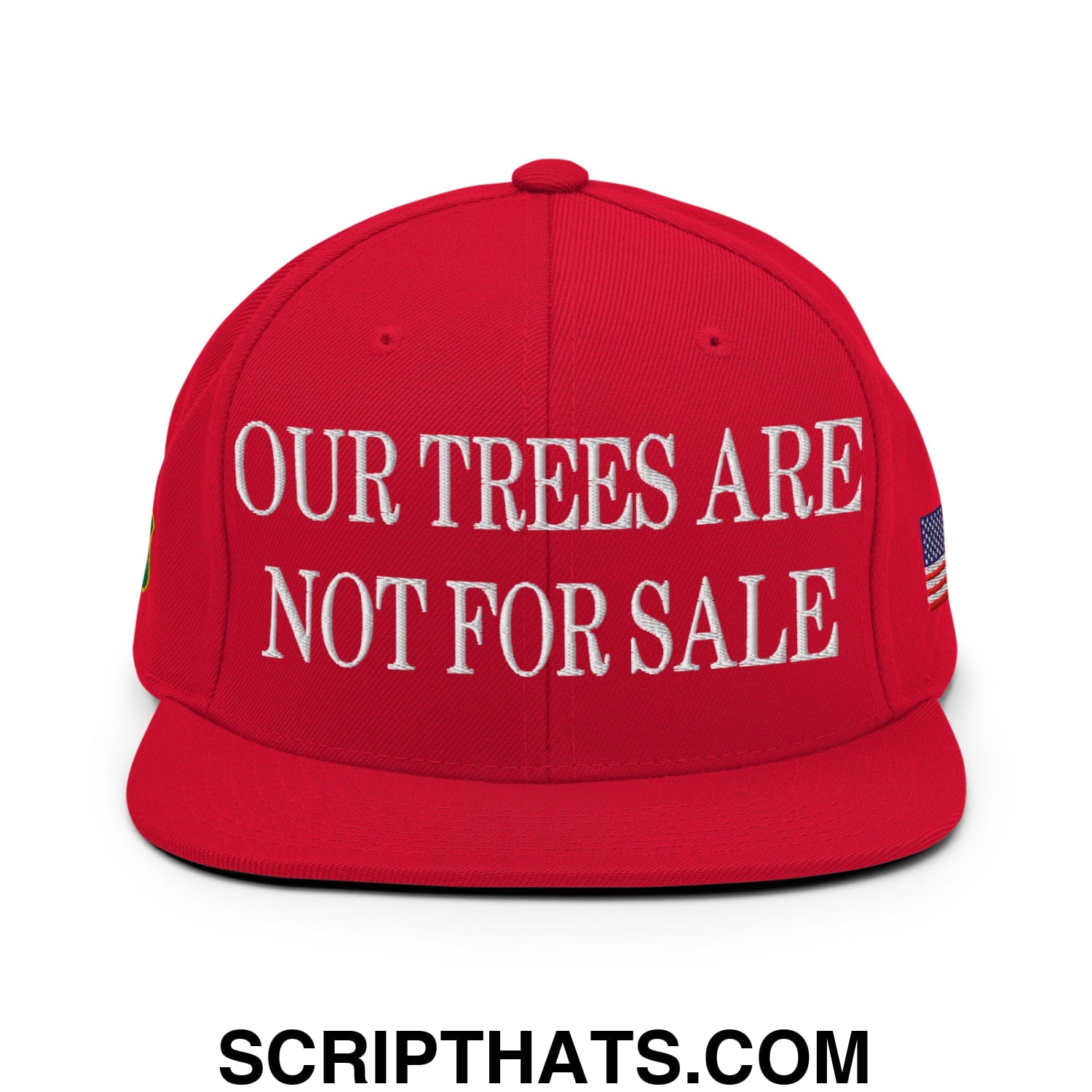 Our Trees Are Not For Sale USFS US Flag Embroidered Flat Brim Snapback Hat Red