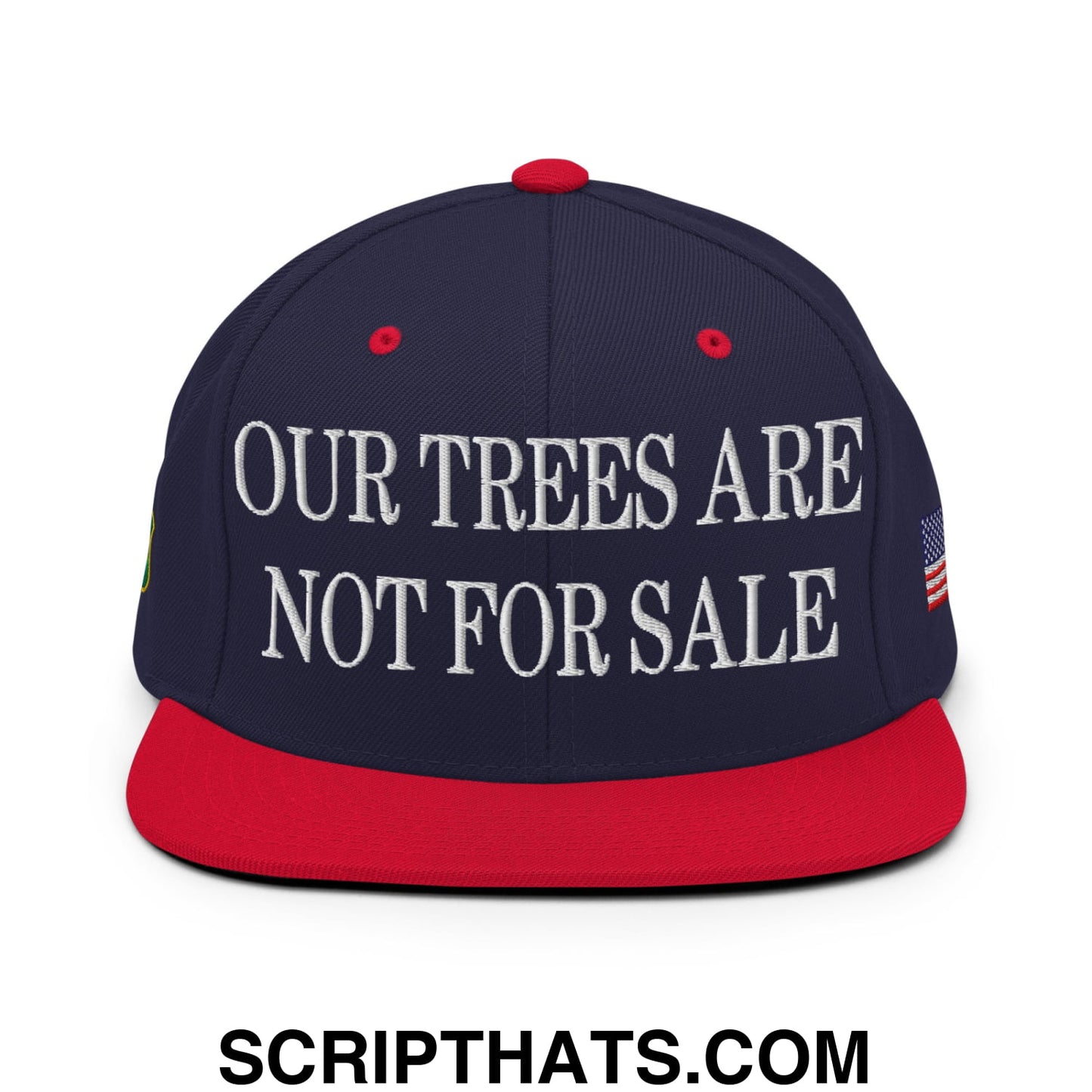 Our Trees Are Not For Sale USFS US Flag Embroidered Flat Brim Snapback Hat Navy Red