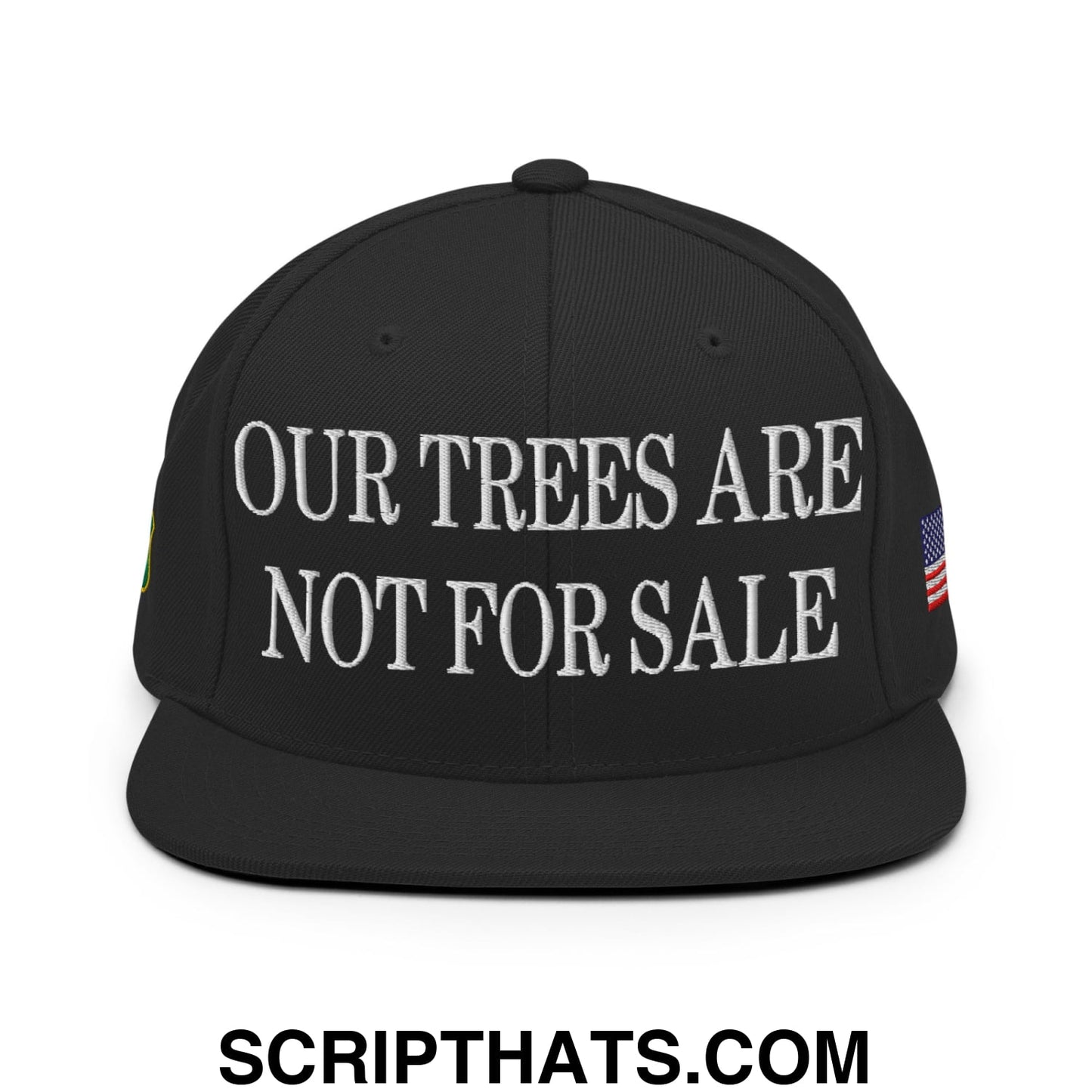 Our Trees Are Not For Sale USFS US Flag Embroidered Flat Brim Snapback Hat Black