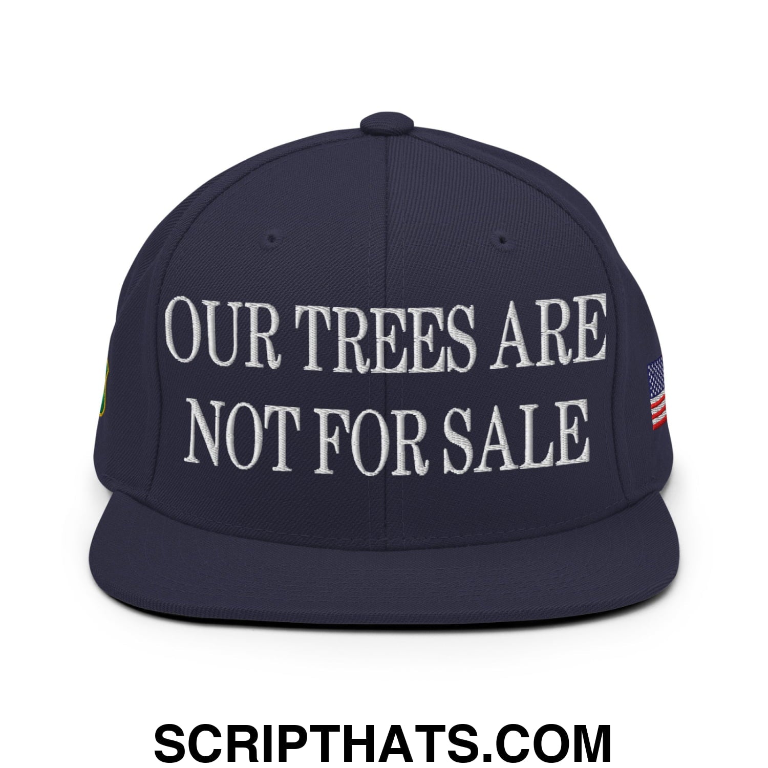 Our Trees Are Not For Sale USFS US Flag Embroidered Flat Brim Snapback Hat Navy