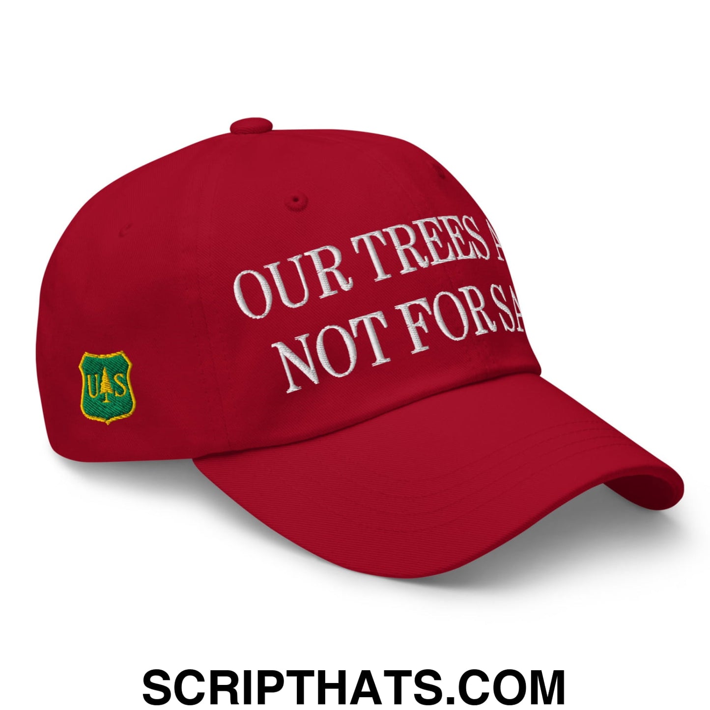 Our Trees Are Not For Sale USFS US Flag Embroidered Unstructured Dad Hat Cranberry