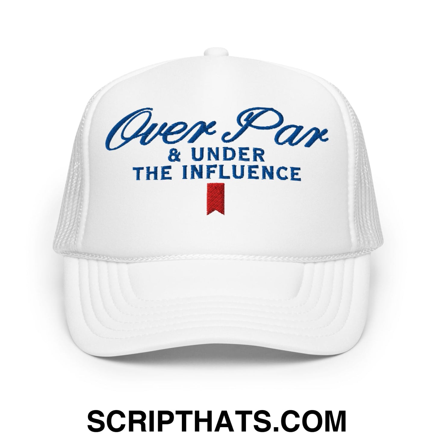Over Par and Under the Influence Embroidered Foam Trucker Hat White