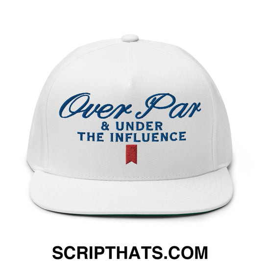 Over Par and Under the Influence Flat Bill Brim 5 Panel Snapback Hat White