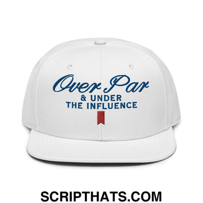 Over Par and Under the Influence Flat Bill Brim Snapback Hat White