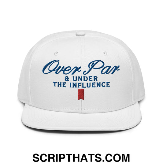 Over Par and Under the Influence Flat Bill Brim Snapback Hat White