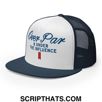 Over Par and Under the Influence Flat Bill Brim Trucker Hat Navy White Navy