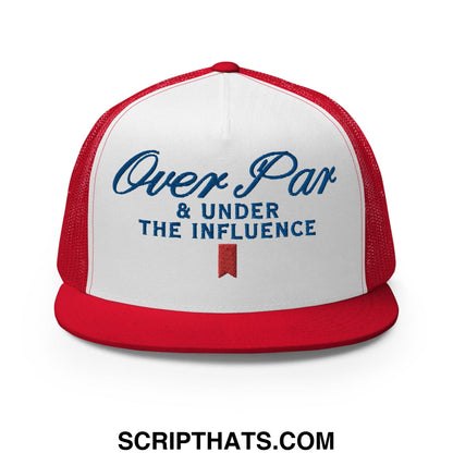 Over Par and Under the Influence Flat Bill Brim Trucker Hat Red White Red