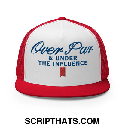 Over Par and Under the Influence Flat Bill Brim Trucker Hat Red White Red