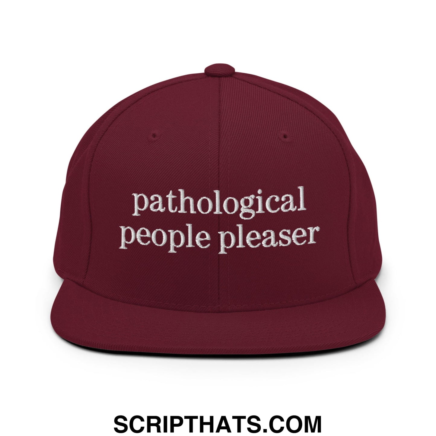 Maroon snapback hat with white embroidered text pathological people pleaser flat bill brim design