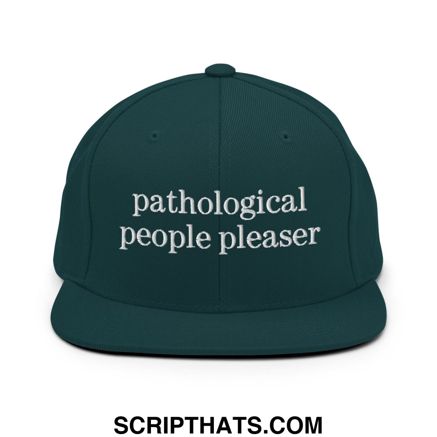 Dark green snapback cap with white embroidered text pathological people pleaser and flat bill brim design