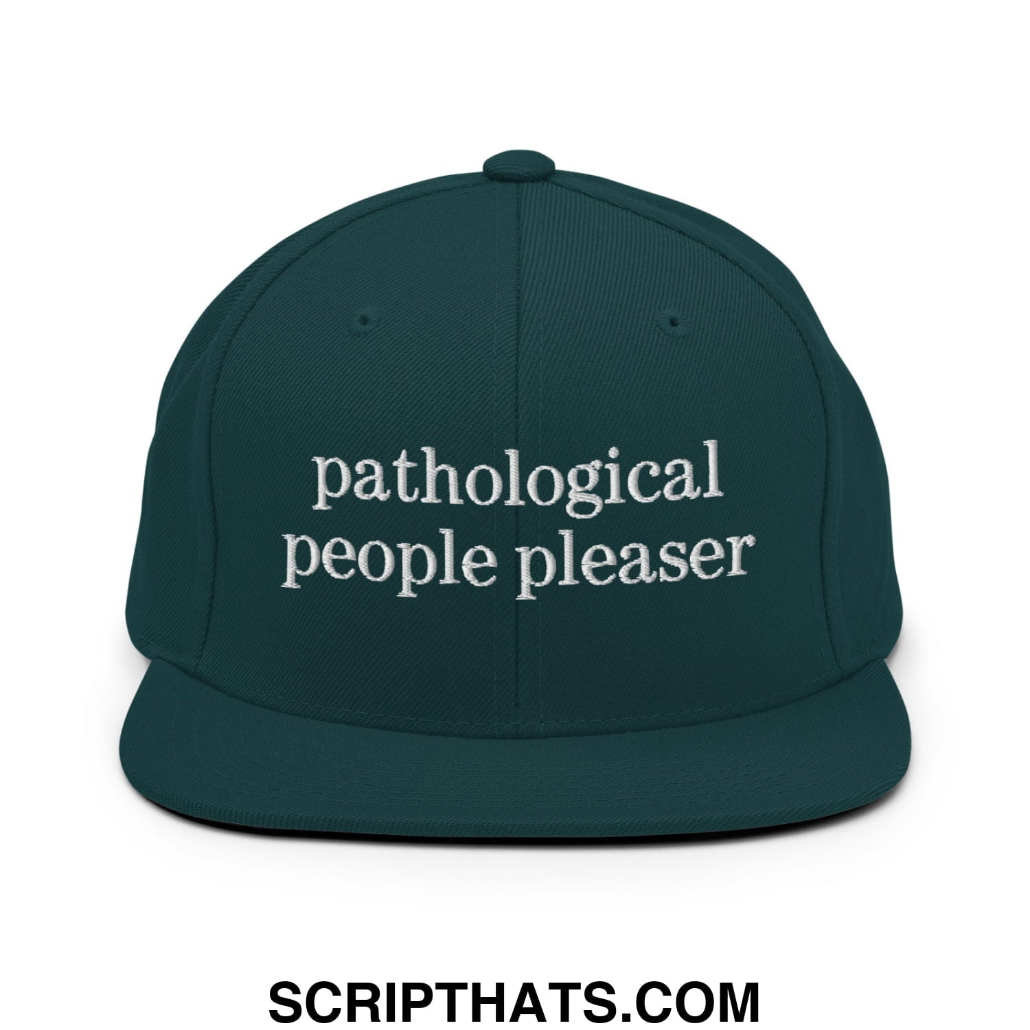Dark green snapback cap with white embroidered text pathological people pleaser and flat bill brim design