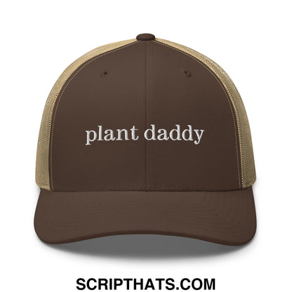 Brown and tan mesh trucker hat with plant daddy embroidered in white script on the front panel